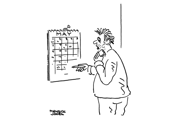 ‘Monday’s no good, I’ve got Sex Addicts Anonymous, Tuesday it’s my AA meeting, Thursday’s Gamblers Anonymous and Friday’s Narcotics Anonymous. You know, sometimes I think I might have an addictive personality.’