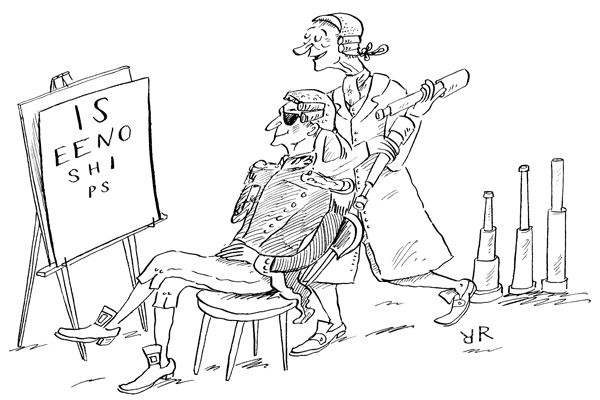 ‘Very good, Admiral Nelson, sir. Now shall we try the good eye?’