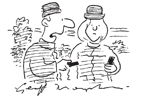 ‘Hell, this is a dead spot, I’ll just tell you what I was going to text you.’