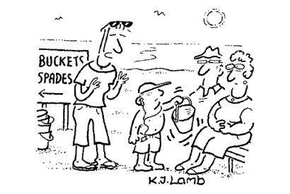 ‘No, darling — it’s for filling with sand, not rattling at people for money.’