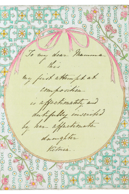 Inscription from Victoria’s notebook, dedicating her composition to ‘my dear Mamma’