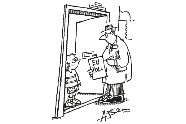 ‘If that’s an EU pollster, tell them I’m “out”.’