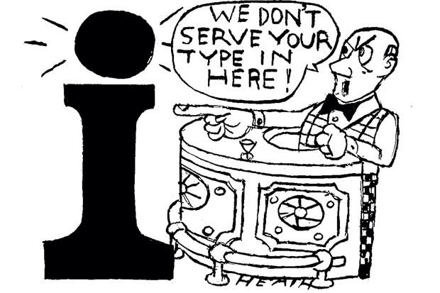 We don't serve your type in here!