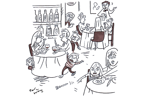 ‘Is everything OK with your meal? Your child isn’t running wild in our restaurant.’