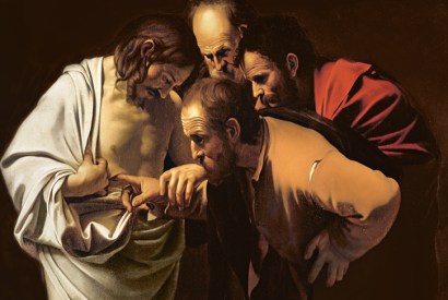 ‘The Incredulity of Thomas’, by Caravaggio. (c.1603). It is only in St John’s Gospel that Thomas is portrayed as unbelieving