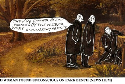 Man and woman found unconscious on a park bench. Observers: "They've either been poisoned by the K.G.B., or were discussing Brexit."