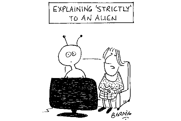 ‘It’s a dancing competition in which the judges give their scores, the public votes, and each week a couple are unfaithful.’